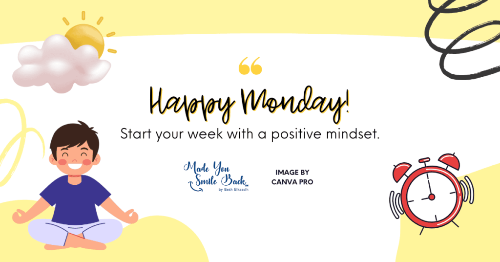 30 Delightful Daily Greetings To Brighten Someone’s Day &Raquo; Happy Monday Start Your Week With A Positive Mindset 2 1024X536 1