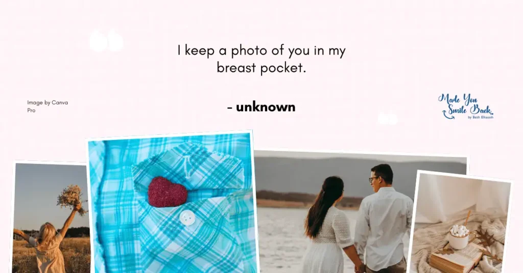 Top 25 Love Quotes For Him That Will Touch His Heart 6 Top 25 Love Quotes For Him That Will Touch His Heart &Raquo; I Keep A Photo Of You In My Breast Pocket 1024X536 1