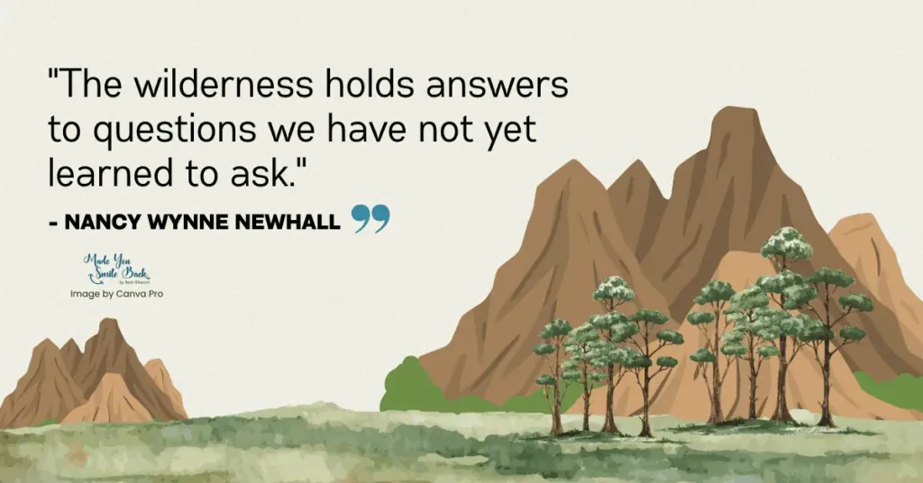 25 Top Nature Aesthetic Quotes &Raquo; The Wilderness Holds Answers To Questions We Have Not Yet Learned To Ask 1024X536 1
