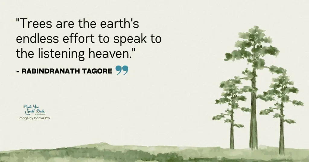 25 Top Nature Aesthetic Quotes &Raquo; Trees Are The Earths Endless Effort To Speak To The Listening Heaven 1024X536 1