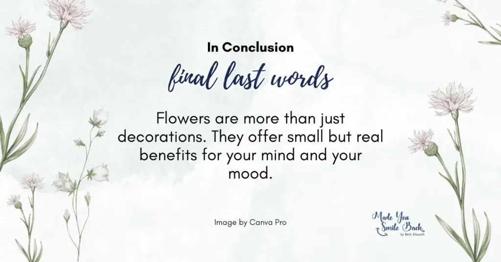 How The Magical Power Of Flowers Makes Us Happy &Raquo; In Conclusion Final Last Words 1 1024X536 1