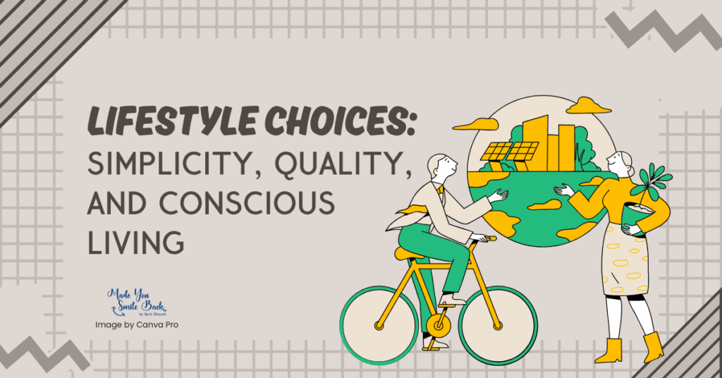 Luxury Life Goals: Key Steps To Achieve An Elite Lifestyle &Raquo; Lifestyle Choices Simplicity Quality And Conscious Living 1024X536 1