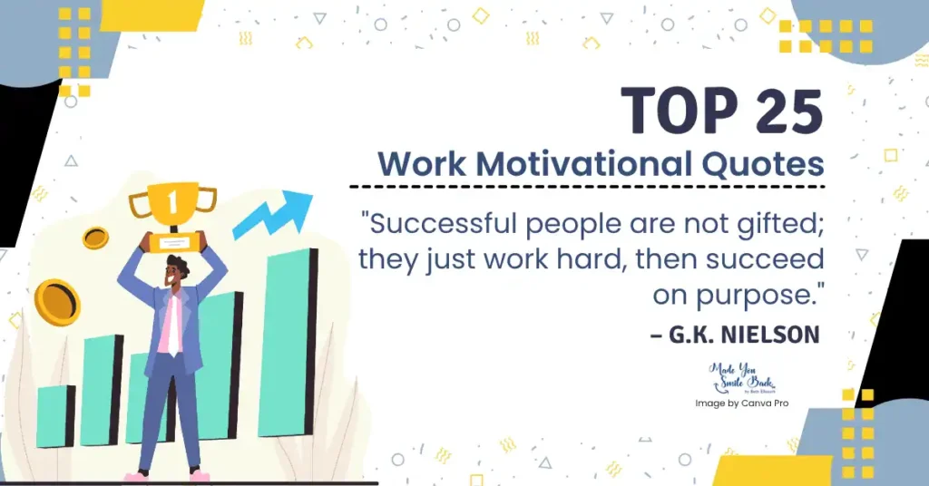 25 Work Motivational Quotes 3 25 Work Motivational Quotes &Raquo; Successful People Are Not Gifted They Just Work Hard Then Succeed On Purpose 1024X536 1
