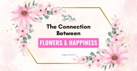 How The Magical Power Of Flowers Makes Us Happy &Raquo; The Connection Between Flowers And Happiness 1024X536 1