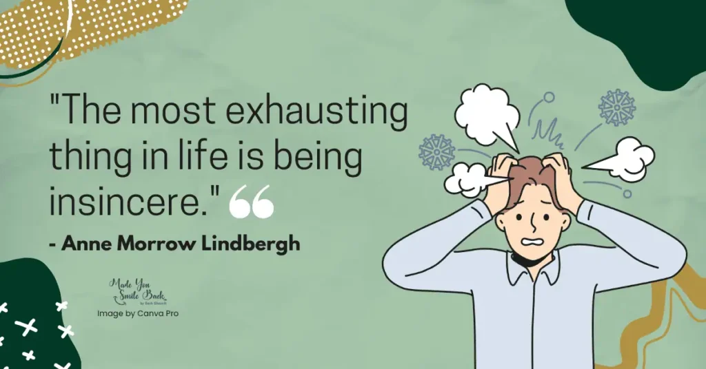 25 So True Quotes: Insightful Sayings About Life And Human Nature &Raquo; The Most Exhausting Thing In Life Is Being Insincere 1024X536 1