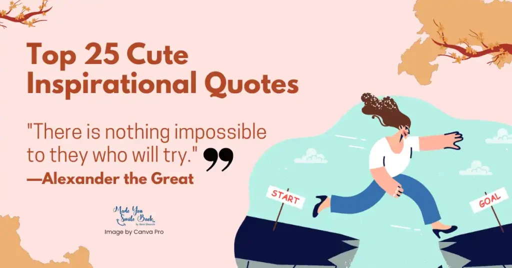 25 Cute Inspirational Quotes: Uplifting Sayings To Brighten Your Day &Raquo; Top 25 Cute Inspirational Quotes 1024X536 1