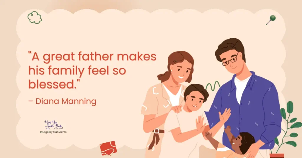 25 Top Fathers’ Day Quotes: Inspiring Messages To Celebrate Dad &Raquo; A Great Father Makes His Family Feel So Blessed 1024X536 1