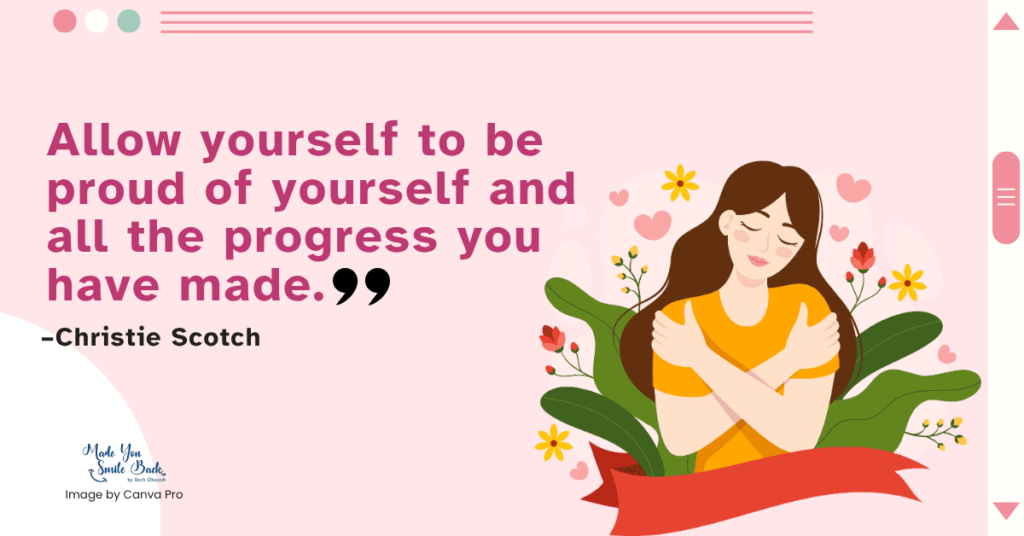 25 Top Powerful Self-Healing Quotes &Raquo; Allow Yourself To Be Proud Of Yourself And All The Progress You Have Made 1024X536 1