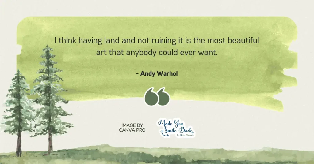 25 Top Nature Lover Quotes: Inspiring Words For Outdoor Enthusiasts 5 25 Top Nature Lover Quotes: Inspiring Words For Outdoor Enthusiasts &Raquo; I Think Having Land And Not Ruining It Is The Most Beautiful Art That Anybody Could Ever Want 1024X536 1
