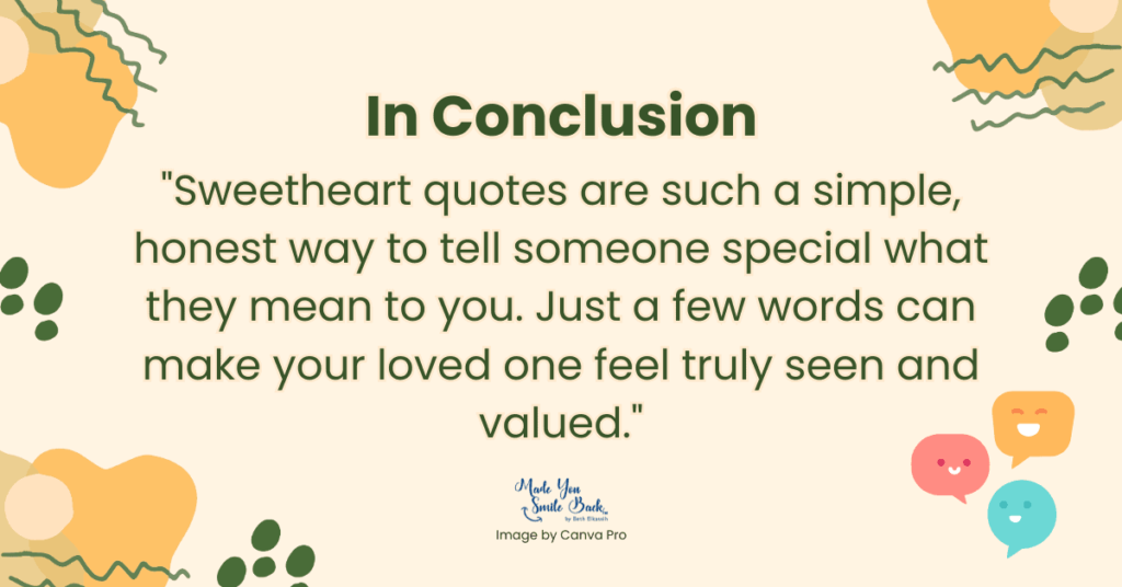 25 Top Sweetheart Quotes: Heartfelt Messages To Express Your Love 10 25 Top Sweetheart Quotes: Heartfelt Messages To Express Your Love &Raquo; In Conclusion 2 1024X536 1