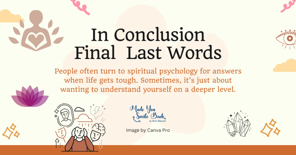 Spiritual Psychology – Understanding The Intersection Of Mind And Spirit &Raquo; In Conclusion Final Last Words 1024X536 1