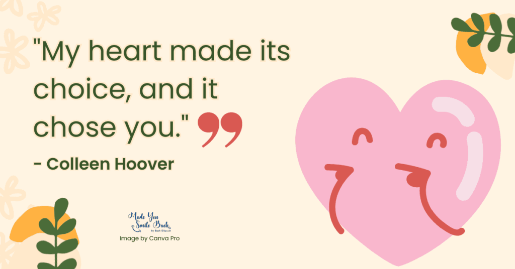 25 Top Sweetheart Quotes: Heartfelt Messages To Express Your Love 6 25 Top Sweetheart Quotes: Heartfelt Messages To Express Your Love &Raquo; My Heart Made Its Choice And It Chose You 1024X536 1