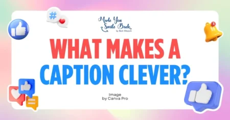 25 Clever Captions To Boost Your Social Media Engagement &Raquo; What Makes A Caption Clever 1024X536 1