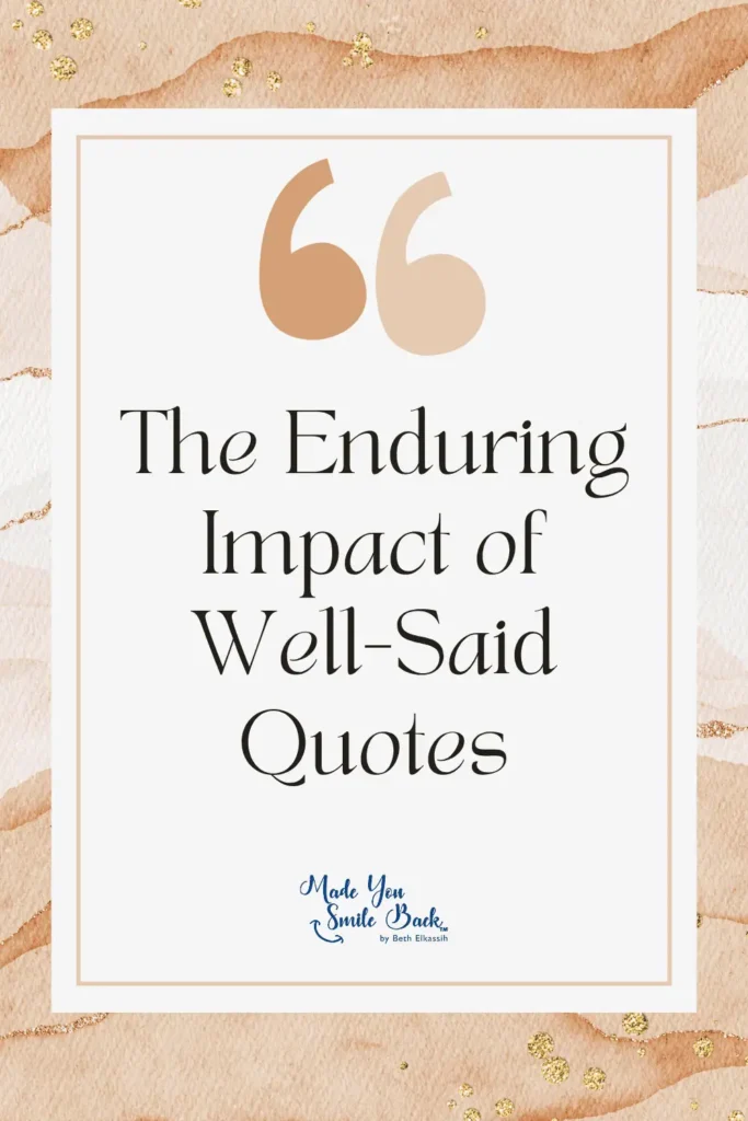 25 Top Well Said Quotes: Insightful Words For Inspiration And Reflection &Raquo; The Enduring Impact Of Well Said Quotes 683X1024 1