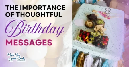25 Nice Birthday Messages For Warm And Thoughtful Celebrations &Raquo; The Importance Of Thoughtful Birthday Messages 1 1024X536 1