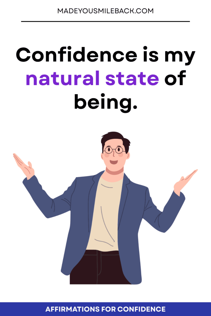 25 Top Affirmations For Confidence To Transform Your Self-Belief And Inner Strength &Raquo; Confidence Is My Natural State Of Being 683X1024 1
