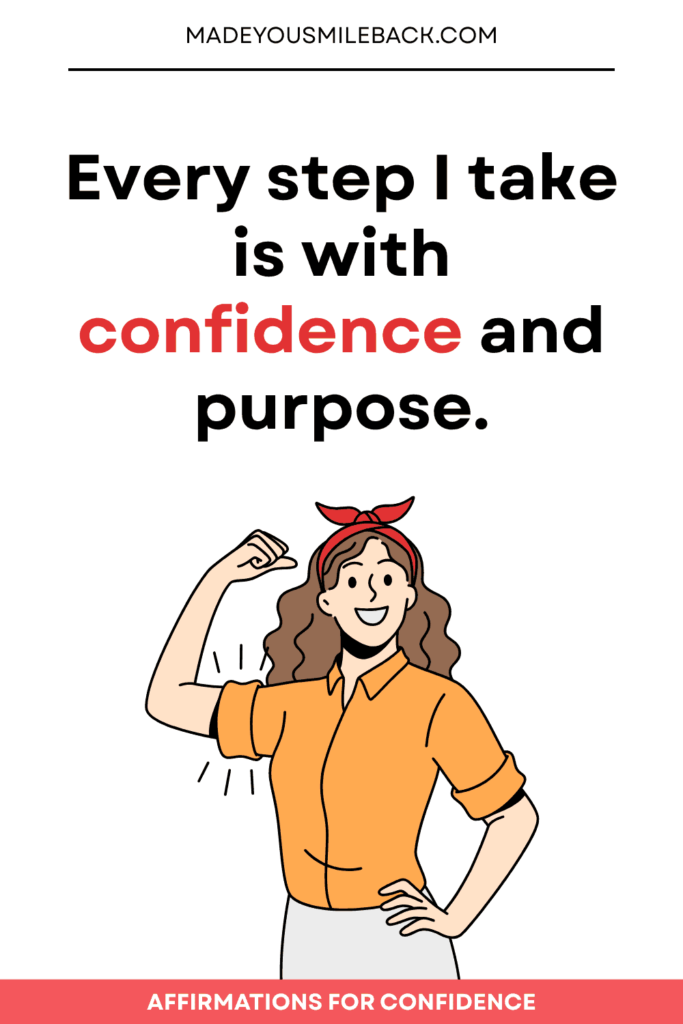 25 Top Affirmations For Confidence To Transform Your Self-Belief And Inner Strength &Raquo; Every Step I Take Is With Confidence And Purpose 683X1024 1