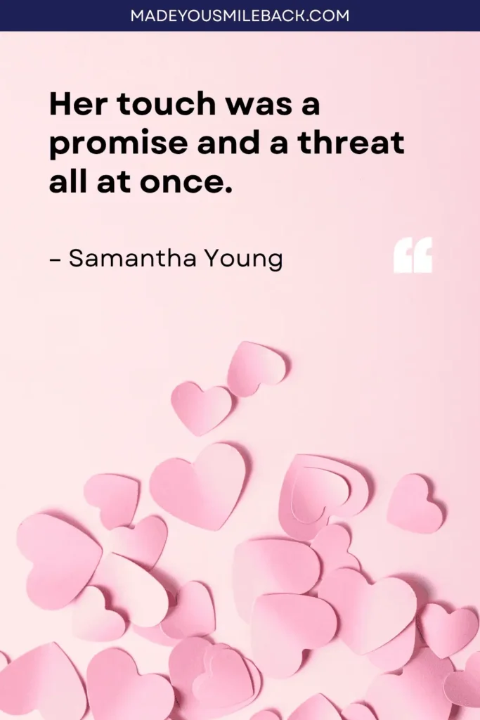 25 Book Quotes Spicy: Bold Selections That Will Make Your Heart Race &Raquo; Her Touch Was A Promise And A Threat All At Once 683X1024 1