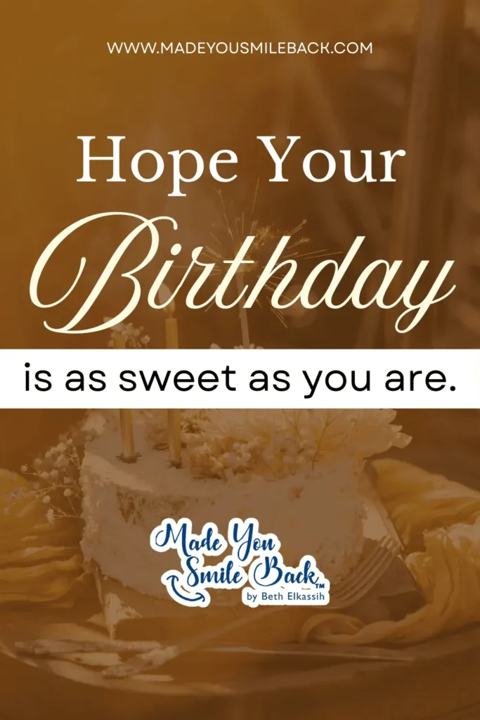 25 Nice Birthday Messages For Warm And Thoughtful Celebrations &Raquo; Hope Your Birthday Is As Sweet As You Are 1 683X1024 1