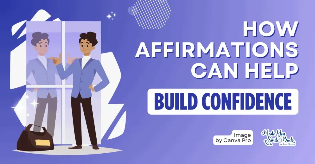 25 Top Affirmations For Confidence To Transform Your Self-Belief And Inner Strength &Raquo; How Affirmations Can Help Build Confidence 1024X536 2