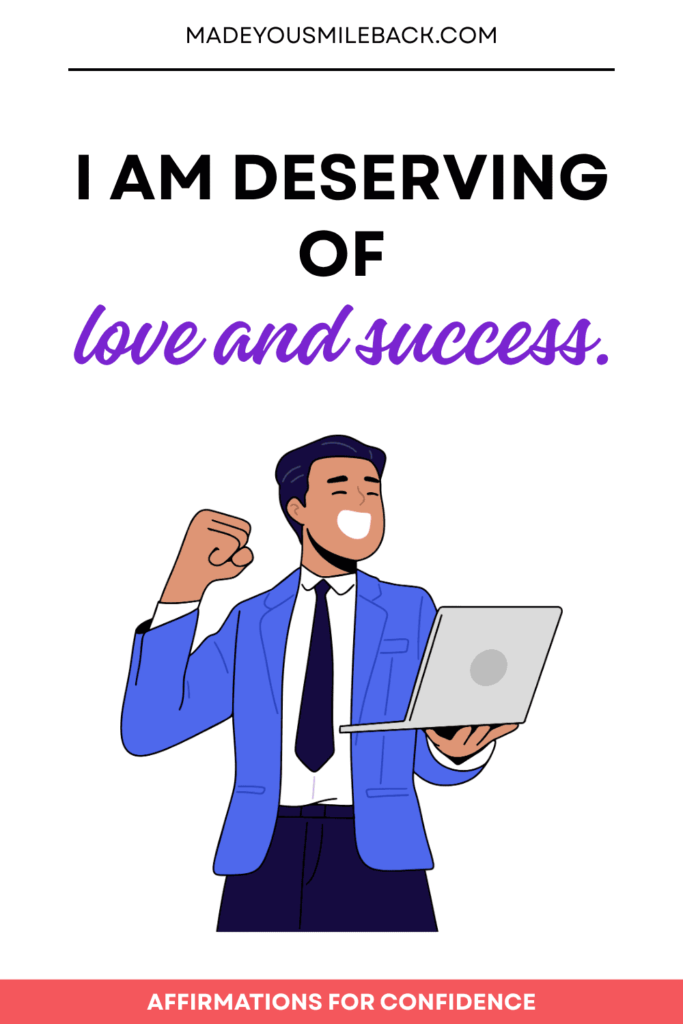 25 Top Affirmations For Confidence To Transform Your Self-Belief And Inner Strength &Raquo; I Am Deserving Of Love And Success 683X1024 1