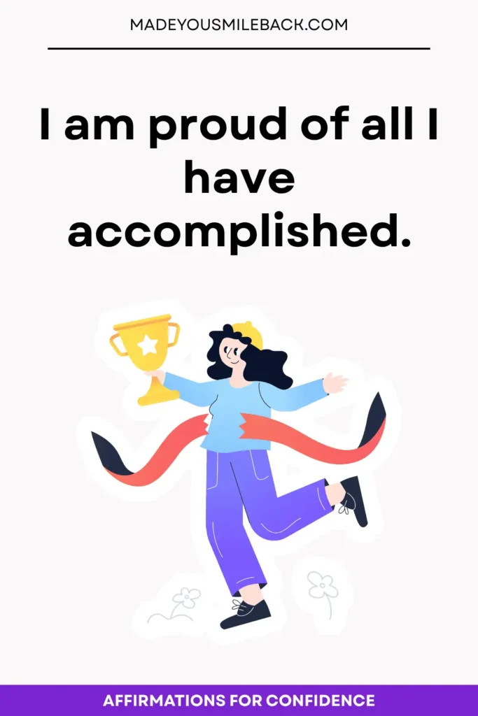 25 Top Affirmations For Confidence To Transform Your Self-Belief And Inner Strength &Raquo; I Am Proud Of All I Have Accomplished 683X1024 1