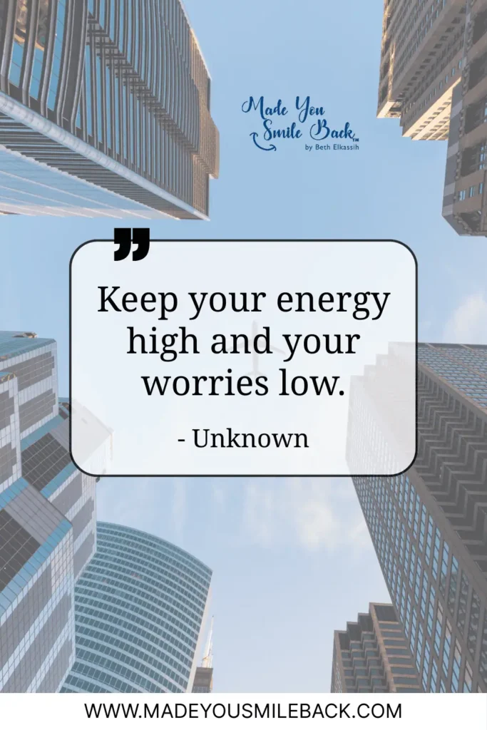 25 Good Energy Quotes To Inspire Positivity And Motivation &Raquo; Keep Your Energy High And Your Worries Low Unknown 1 683X1024 1
