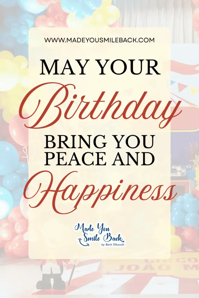 25 Nice Birthday Messages For Warm And Thoughtful Celebrations &Raquo; May Your Birthday Bring You Peace And Happiness 1 683X1024 1