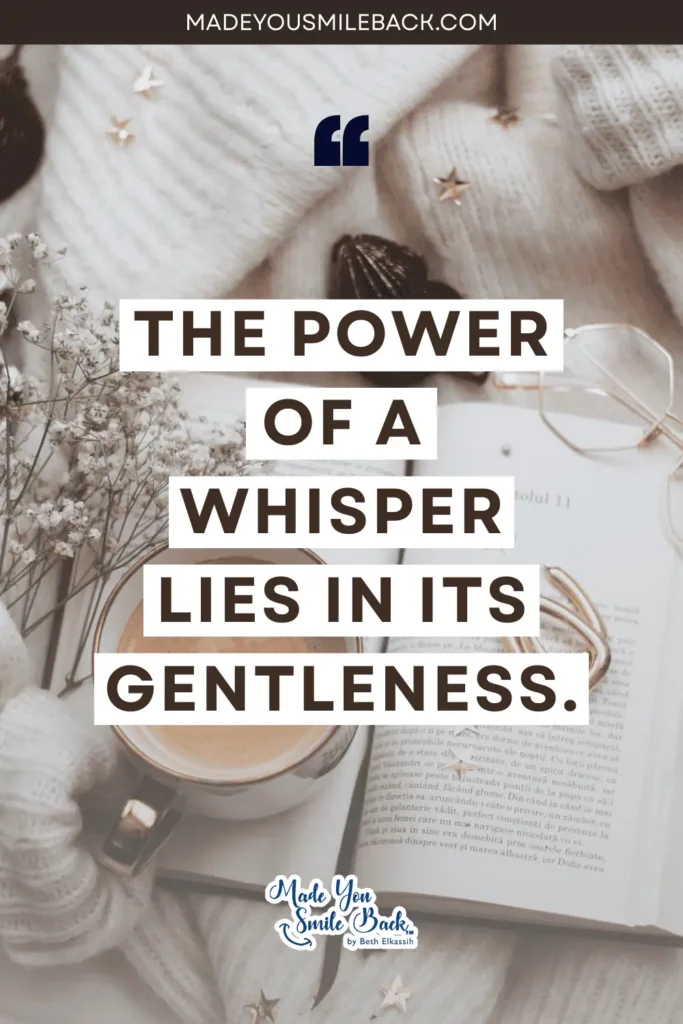 25 Best Whisper Quotes For Inspiration And Reflection &Raquo; The Power Of A Whisper Lies In Its Gentleness 683X1024 1