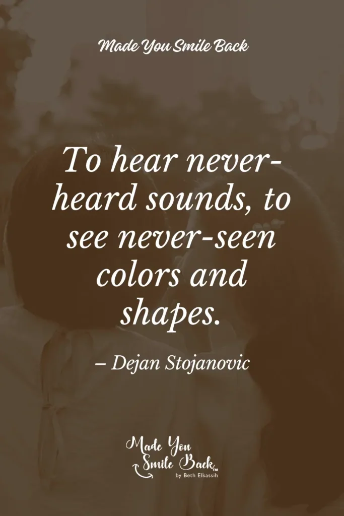 25 Best Whisper Quotes For Inspiration And Reflection &Raquo; To Hear Never Heard Sounds To See Never Seen Colors And Shapes 683X1024 1