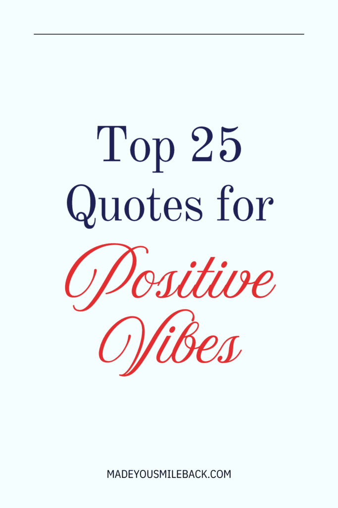 30 Top Quotes For Positive Vibes To Inspire Your Day &Raquo; Top 25 Quotes For Positive Vibes 683X1024 1