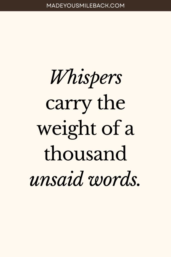 25 Best Whisper Quotes For Inspiration And Reflection &Raquo; Whispers Carry The Weight Of A Thousand Unsaid Words 683X1024 1