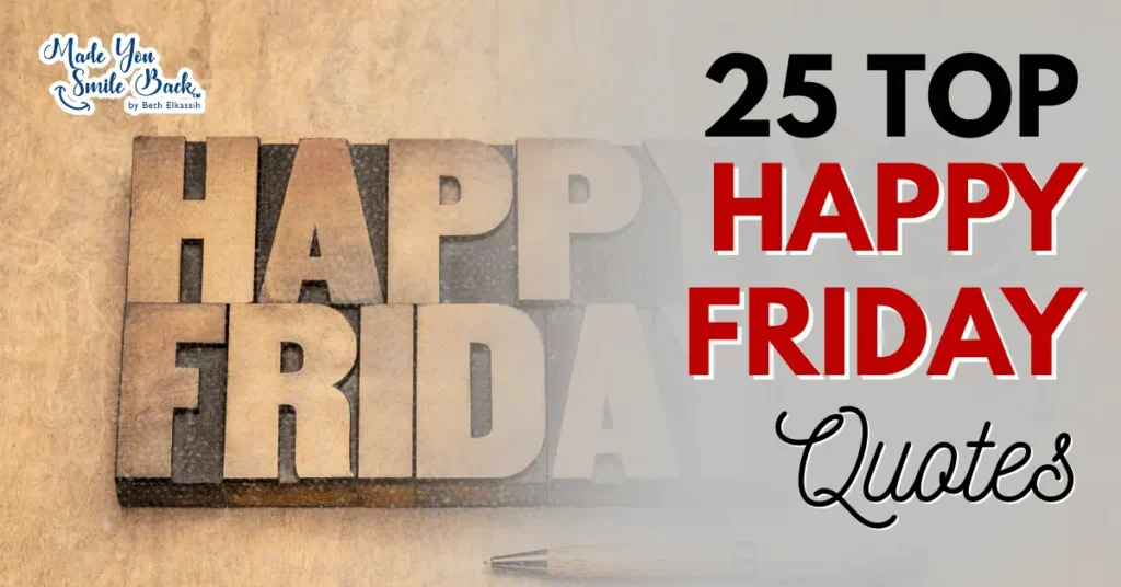 25 Top Happy Friday Quotes To Boost Your Weekend Motivation &Raquo; 25 Top Happy Friday Quotes 1024X536 2