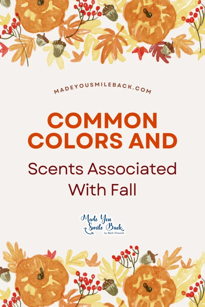 25 Fun Fall Vibes To Inspire Your Seasonal Activities &Raquo; Common Colors And Scents Associated With Fall 683X1024 1