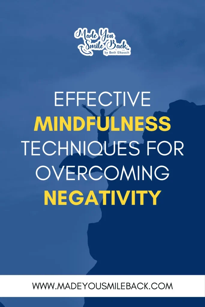 How I Use Mindfulness To Stop Negative Thoughts And Build Mental Clarity &Raquo; Effective Mindfulness Techniques For Overcoming Negativity 1 683X1024 1