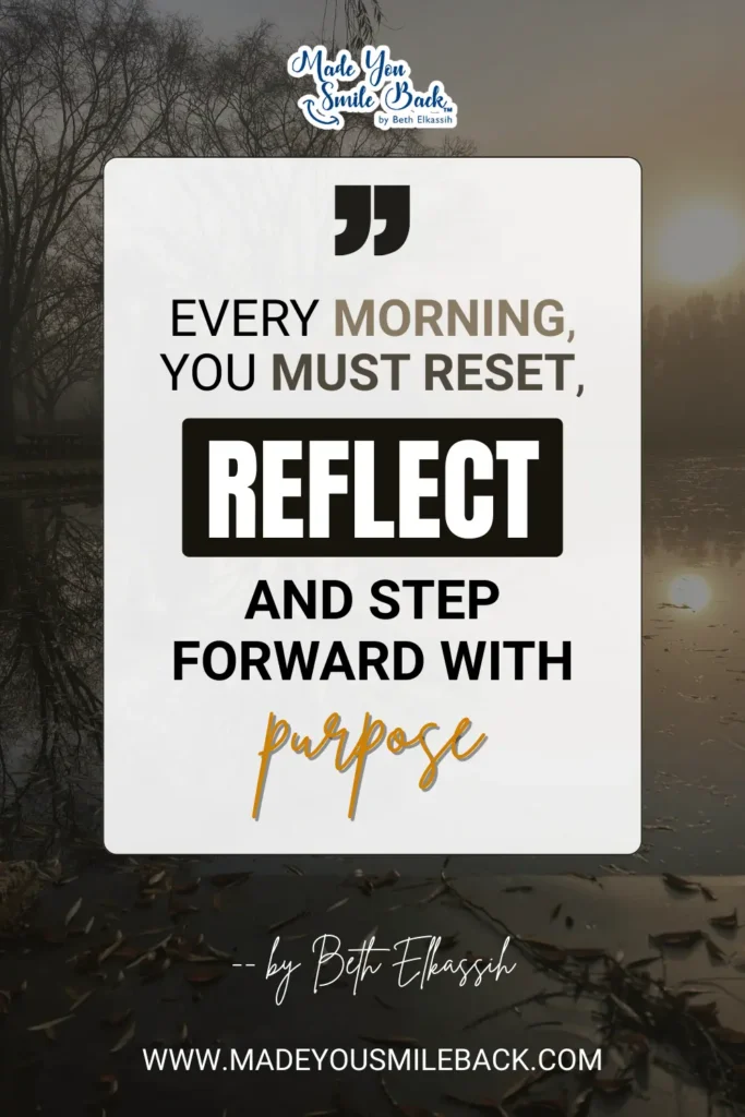 Top 25 Unique Good Morning Quotes To Start Your Day &Raquo; Every Morning You Must Reset Reflect And Step Forward With Purpose By Beth Elkassih 683X1024 1