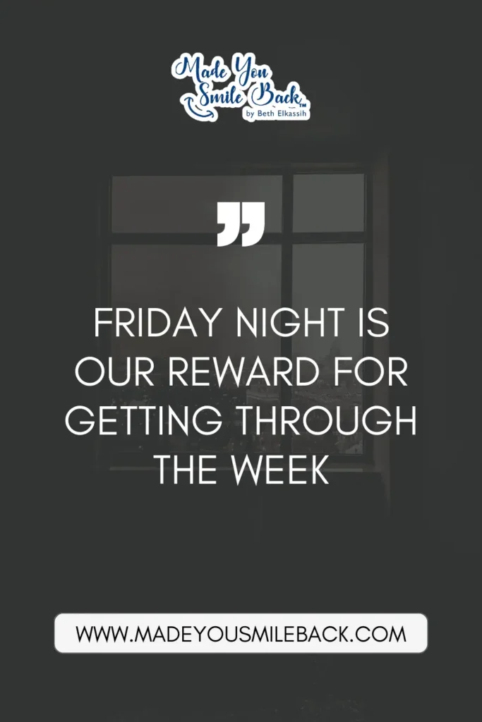 25 Top Happy Friday Quotes To Boost Your Weekend Motivation &Raquo; Friday Night Is Our Reward For Getting Through The Week 683X1024 1