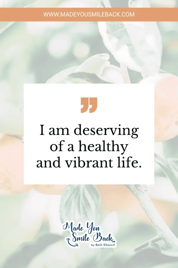 30 Women Affirmations For Strength, Confidence, And Growth &Raquo; I Am Deserving Of A Healthy And Vibrant Life 683X1024 1