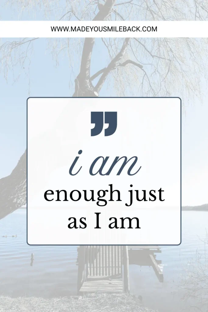 30 Women Affirmations For Strength, Confidence, And Growth &Raquo; I Am Enough Just As I Am 683X1024 1