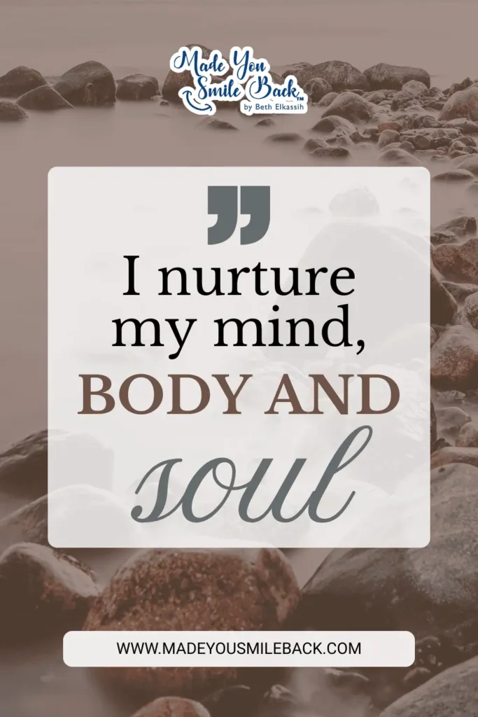 30 Women Affirmations For Strength, Confidence, And Growth &Raquo; I Nurture My Mind Body And Soul 683X1024 1