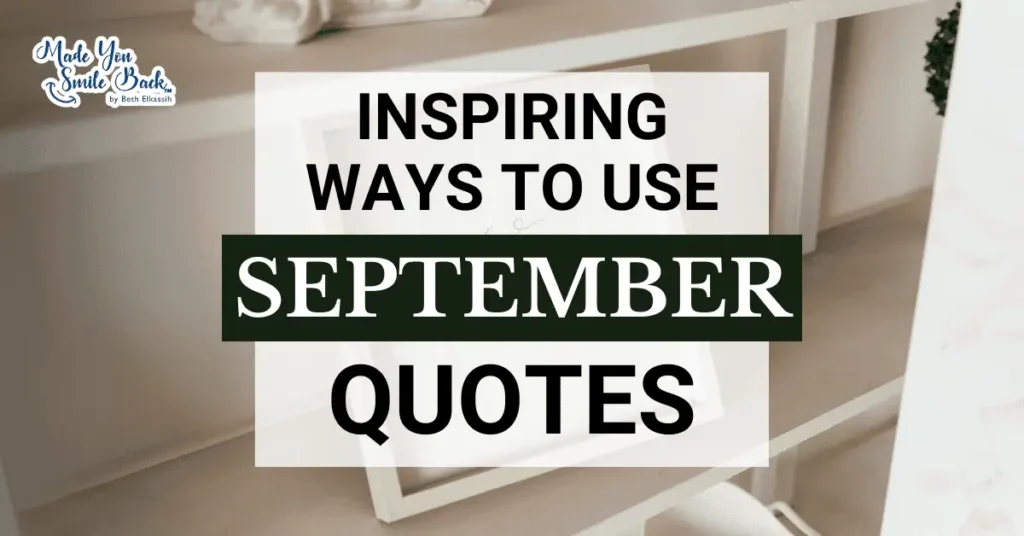 25 Best September Quotes For Inspiration And Reflection &Raquo; Inspiring Ways To Use September Quotes 1024X536 2