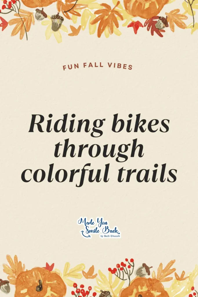 25 Fun Fall Vibes To Inspire Your Seasonal Activities &Raquo; Riding Bikes Through Colorful Trails 683X1024 1