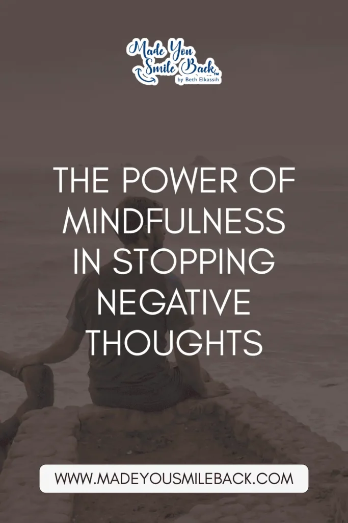 How I Use Mindfulness To Stop Negative Thoughts And Build Mental Clarity &Raquo; The Power Of Mindfulness In Stopping Negative Thoughts 1 683X1024 1