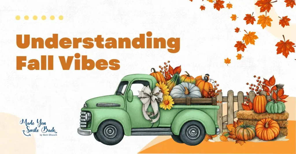 25 Fun Fall Vibes To Inspire Your Seasonal Activities &Raquo; Understanding Fall Vibes 1024X536 2