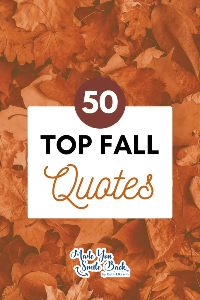 50 Fall Quotes To Inspire Reflection And Renewal &Raquo; 50 Top Fall Quotes 683X1024 1