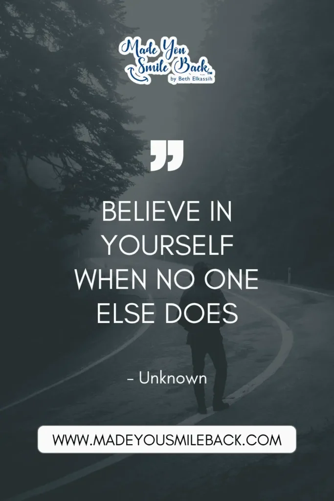 25 Wisdom Quotes For Clarity, Growth, And Perspective &Raquo; Believe In Yourself When No One Else Does Unknown 683X1024 1