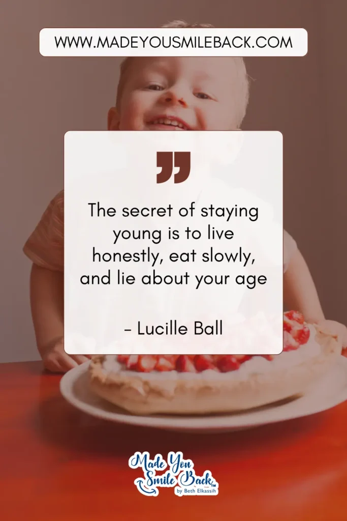 25 Top Senior Quotes For Baby Boomers &Raquo; The Secret Of Staying Young Is To Live Honestly Eat Slowly And Lie About Your Age Lucille Ball 683X1024 1