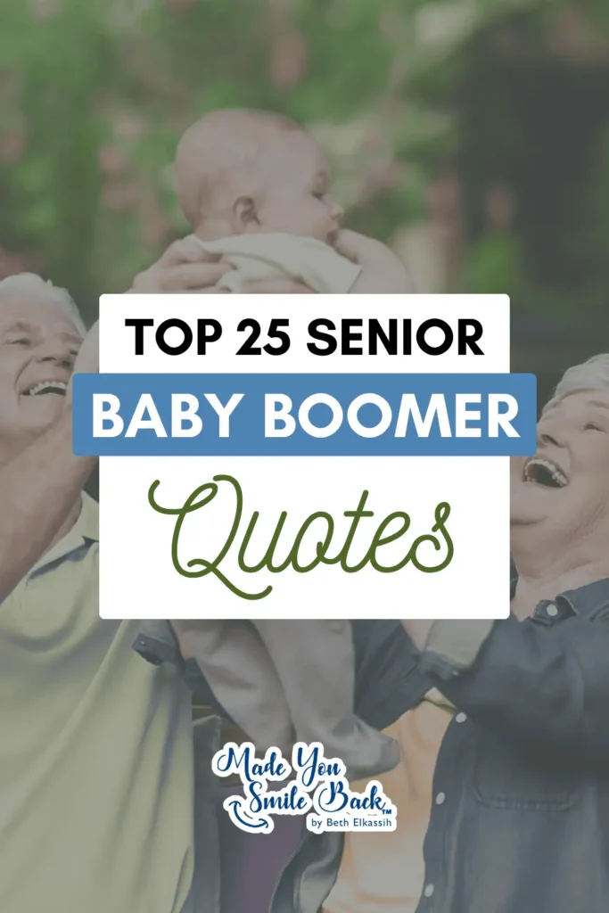 25 Top Senior Quotes For Baby Boomers &Raquo; Top 25 Senior Baby Boomer Quotes 683X1024 1