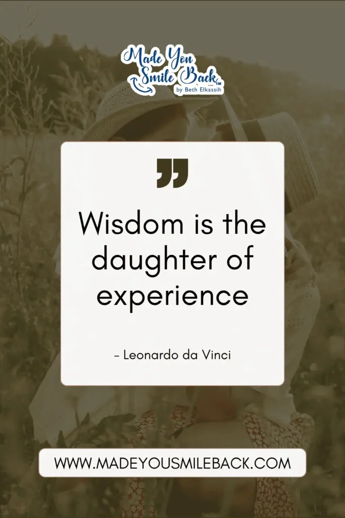 25 Wisdom Quotes For Clarity, Growth, And Perspective &Raquo; Wisdom Is The Daughter Of Experience Leonardo Da Vinci 683X1024 1