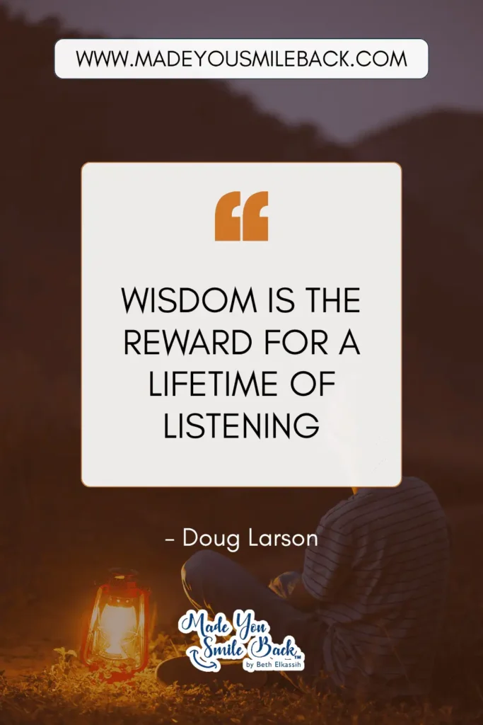 25 Wisdom Quotes For Clarity, Growth, And Perspective &Raquo; Wisdom Is The Reward For A Lifetime Of Listening Doug Larson 683X1024 1